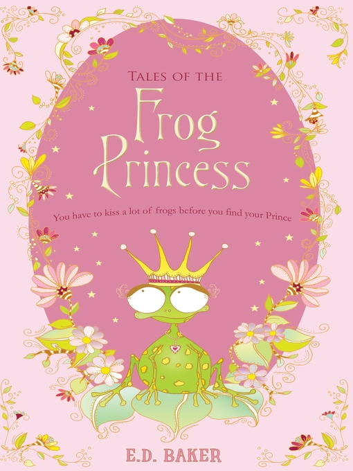 Title details for Tales of the Frog Princess by E.D. Baker - Wait list